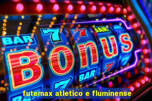 futemax atletico e fluminense